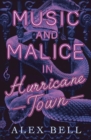 Music and Malice in Hurricane Town - eBook