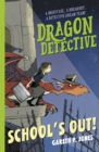 Dragon Detective: School's Out! - Book