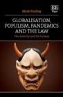 Globalisation, Populism, Pandemics and the Law : The Anarchy and the Ecstasy - eBook