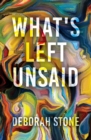 What's Left Unsaid - eBook