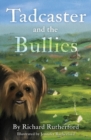 Tadcaster and the Bullies - eBook