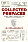 Collected Prefaces : Nicholas Hagger's Prefaces to 55 of His Literary and Universalist Works - eBook