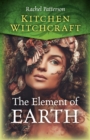 Kitchen Witchcraft: The Element of Earth - Book