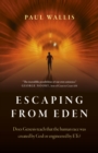 Escaping from Eden : Does Genesis teach that the human race was created by God or engineered by ETs? - Book