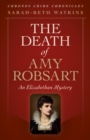 Chronos Crime Chronicles - The Death of Amy Robsart : An Elizabethan Mystery - Book