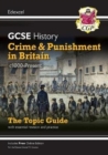 GCSE History Edexcel Topic Guide - Crime and Punishment in Britain, c1000-Present: for the 2024 and 2025 exams - Book