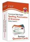 Functional Skills English Revision Question Cards: Spelling, Punctuation & Grammar Entry Level 3 - Book