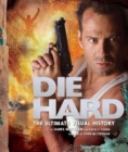 Die Hard: The Ultimate Visual History - Book