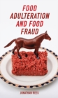 Food Adulteration and Food Fraud - eBook