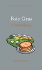 Foie Gras : A Global History - Book
