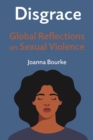 Disgrace : Global Reflections on Sexual Violence - Book