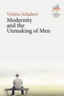 Modernity and the Unmaking of Men - eBook