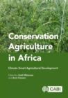 Conservation Agriculture in Africa : Climate Smart Agricultural Development - Book