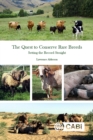 Quest to Conserve Rare Breeds, The : Setting the Record Straight - Book