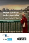 Water Conflicts and Cooperation: a Media Handbook - Book