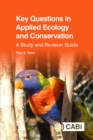 Key Questions in Applied Ecology and Conservation : A Study and Revision Guide - Book