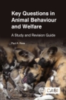 Key Questions in Animal Behaviour and Welfare : A Study and Revision Guide - Book
