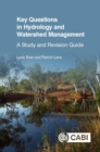 Key Questions in Hydrology and Watershed Management : A Study and Revision Guide - Book
