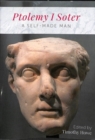 Ptolemy I Soter : A Self-Made Man - Book