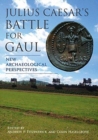 Julius Caesar's Battle for Gaul : New Archaeological Perspectives - Book