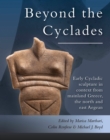 Early Cycladic Sculpture in Context from beyond the Cyclades : From mainland Greece, the north and east Aegean - eBook
