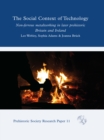 The Social Context of Technology : Non-ferrous Metalworking in Later Prehistoric Britain and Ireland - eBook