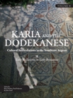 Karia and the Dodekanese : Cultural Interrelations in the Southeast Aegean II Early Hellenistic to Early Byzantine - eBook