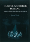 Hunter-Gatherer Ireland : Making Connections in an Island World - eBook