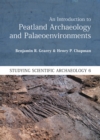 An Introduction to Peatland Archaeology and Palaeoenvironments - eBook