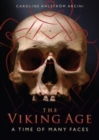 The Viking Age : A Time of Many Faces - Book