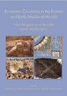 Economic Circularity in the Roman and Early Medieval Worlds : New Perspectives on Invisible Agents and Dynamics - Book