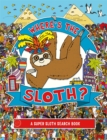 Where's the Sloth? : A Super Sloth Search and Find Book - Book