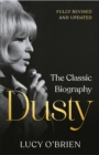 Dusty : The Classic Biography Revised and Updated - Book