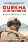 Gurkha Brotherhood : A Story of Childhood and War - Book