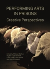 Performing Arts in Prisons : Creative Perspectives - eBook