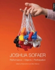 Joshua Sofaer : Performance | Objects | Participation - Book