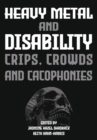 Heavy Metal and Disability : Crips, Crowds, and Cacophonies - eBook