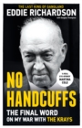 No Handcuffs: The Final Word on My War with The Krays - eBook