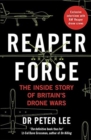 Reaper Force - Inside Britain's Drone Wars - Book