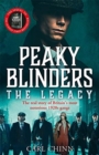 Peaky Blinders: The Legacy - The real story of Britain's most notorious 1920s gangs : As seen on BBC's The Real Peaky Blinders - Book