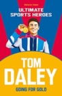 Tom Daley (Ultimate Sports Heroes) : Going for Gold - Book