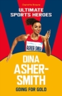 Dina Asher-Smith (Ultimate Sports Heroes) : Going for Gold - Book