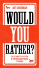 Would You Rather? : The Perfect Family Game Book For Kids (6-12) and Grown-Up Kids Alike! Filled With Hilarious Choices, Mind-Blowing Situations and Ridiculous Challenges - eBook