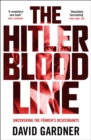 The Hitler Bloodline : Uncovering the Fuhrer’s Secret Family - Book