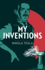 My Inventions : The Autobiography of Nikola Tesla - Book