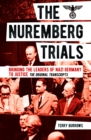 The Nuremberg Trials: Volume I : Bringing the Leaders of Nazi Germany to Justice - Book