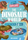 Let's Explore The Dinosaur World : Includes a Slot-Together 3-D Model! - Book
