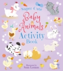 Super-Cute Baby Animals Activity Book - Book