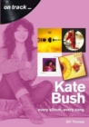 Kate Bush On Track : Every Album, Every Song (On Track) - Book