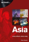 Asia: Every Album, Every Song (On Track) - Book